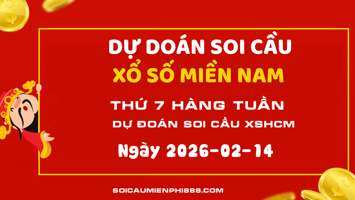 Dự đoán soi cầu xổ số Hồ Chí Minh - XSHCM 14/02 - Phân tích soi cầu Xổ số Hồ Chí Minh DD XSTP 14/02/2026