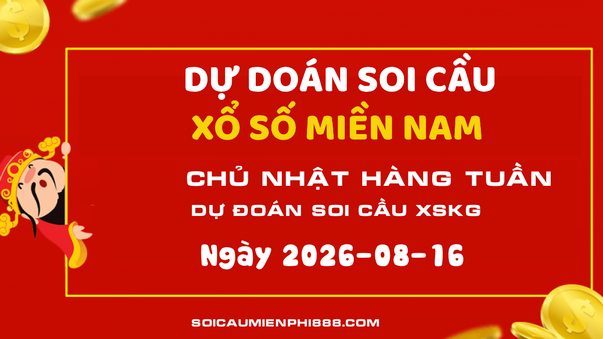 Soi cầu XSMN ngày 16/08 - Soi cầu dự đoán XSKG kết quả 888 ngày 16/08/2026