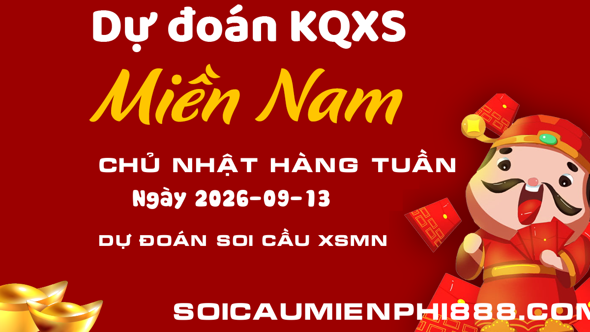 XSMN ngày 13/09/2026 - Soi cầu và dự đoán kết quả Xổ số Miền Nam