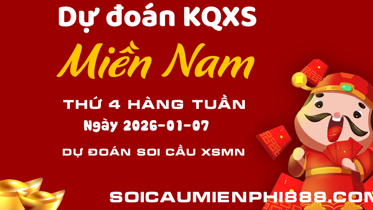 Dự đoán XSMN ngày 07/01/2026 - Soi cầu số đẹp Xổ số Miền Nam hôm nay