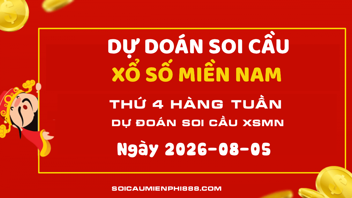 Soi cầu XSMN xổ số Miền Nam 05/08 – Dự đoán Xổ số Miền Nam Online 05/08/2026