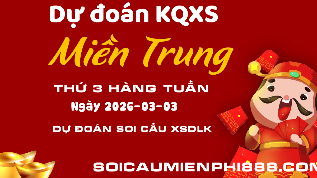 Soi cầu XSDLK - Phân tích Dự đoán soi cầu Đắk Lắk 888 03/03