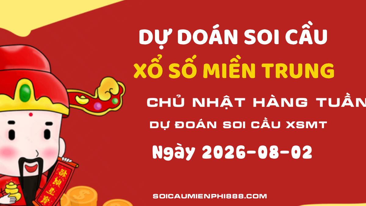 Dự đoán MT ngày 02/08/2026 - Soi cầu xổ số Miền Trung 888 miễn phí hôm nay