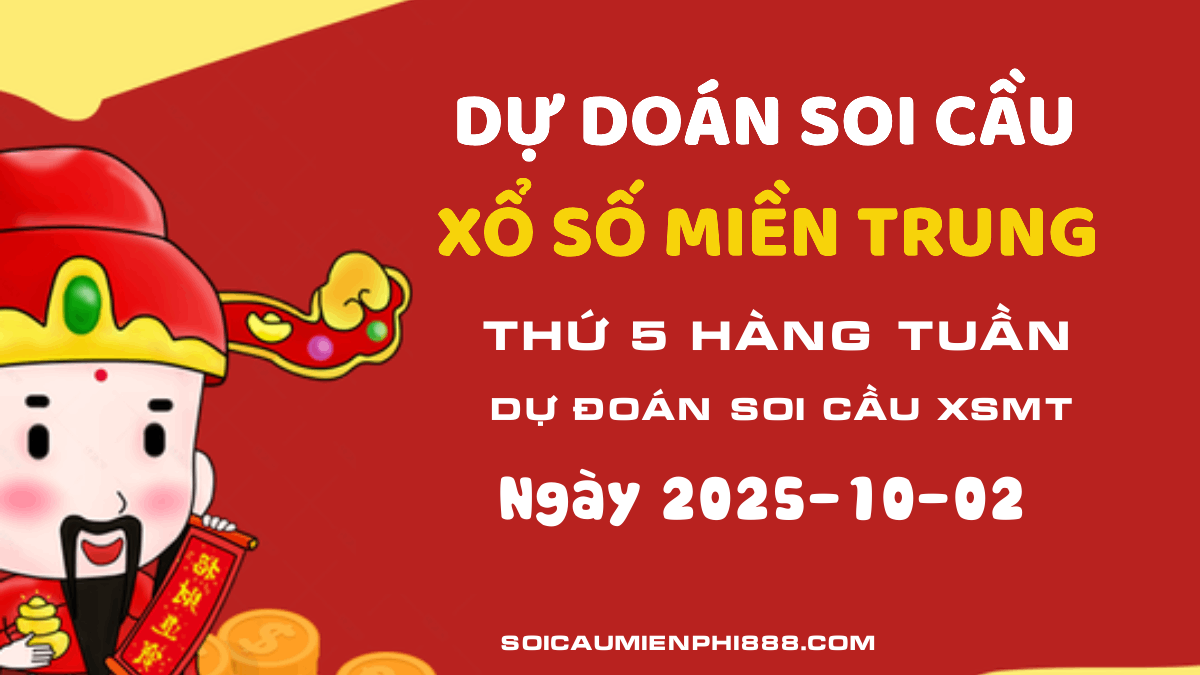 Dự đoán kết quả Xổ số Miền Trung 02/10 - Cập nhật soi cầu MT mới nhất