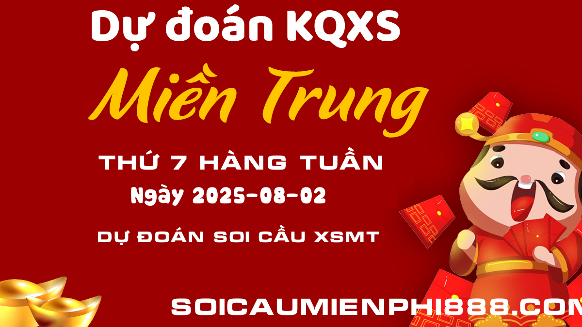 Soi cầu Xổ số Miền Trung 02/08/2025 888 - Phân tích dự đoán kết quả xổ số Miền Trung